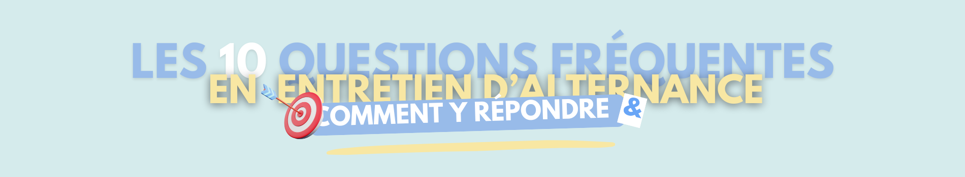 LES 10 QUESTIONS EN ENTRETIEN POUR UNE ALTERNANCE