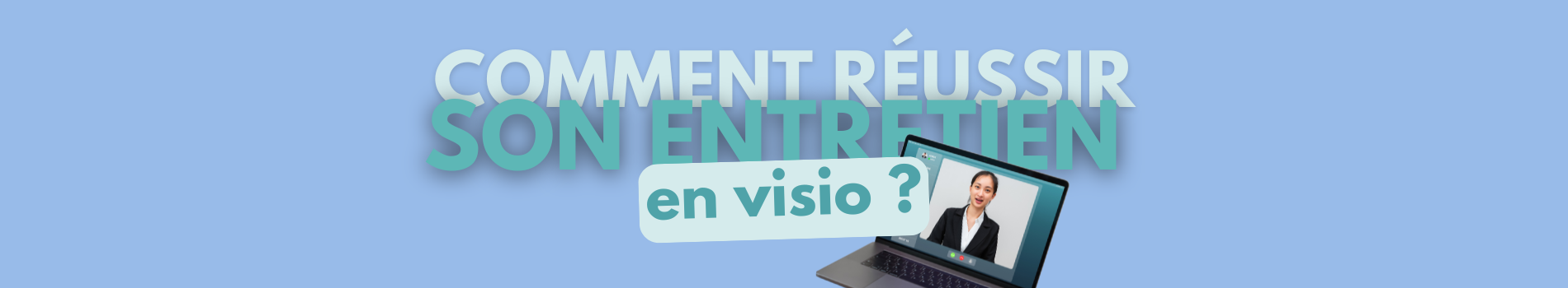 comment réussir son entretien en visio 